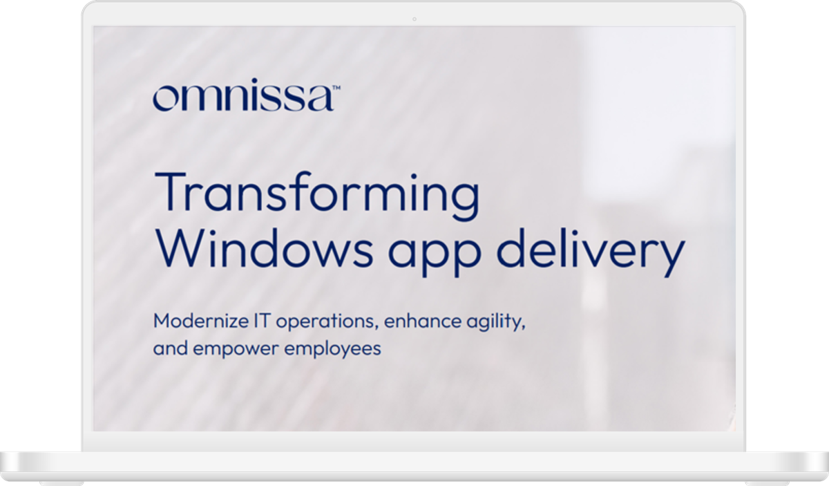 Transforming Windows app delivery whitepaper