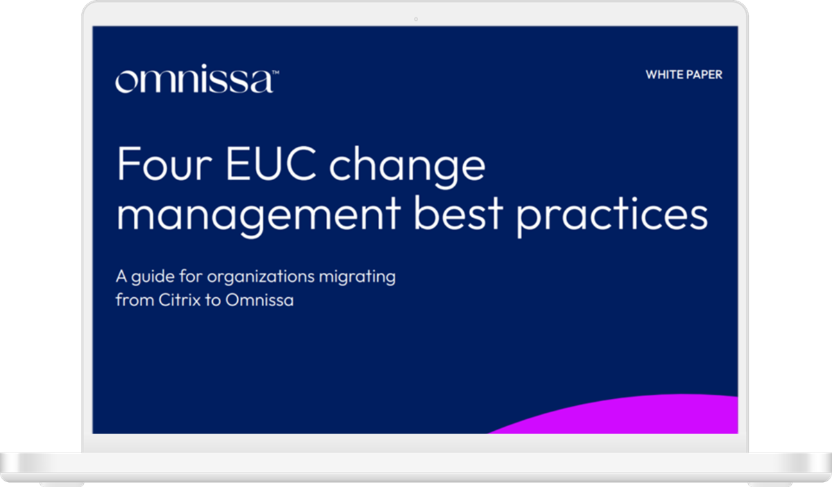 Four EUC change management best practices Citrix to Omnissa whitepaper